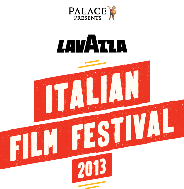 Palace presents the Lavazza Italian Film Festival 2013